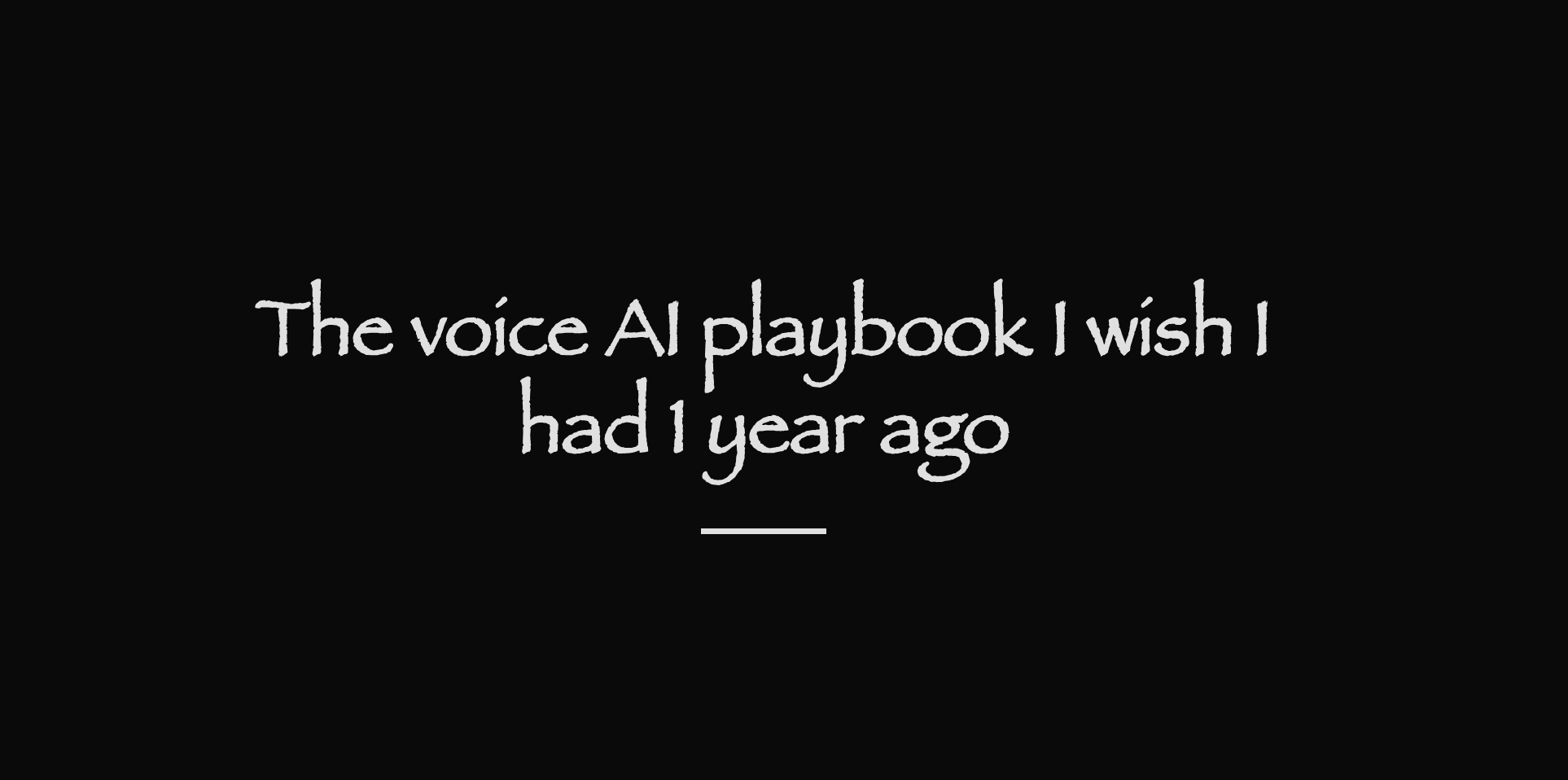 The voice AI playbook I wish I had 1 year ago